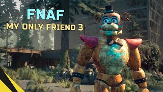 FIVE NIGHTS AT FREDDY’S: MY ONLY FRIEND 3 | FNAF Animation
