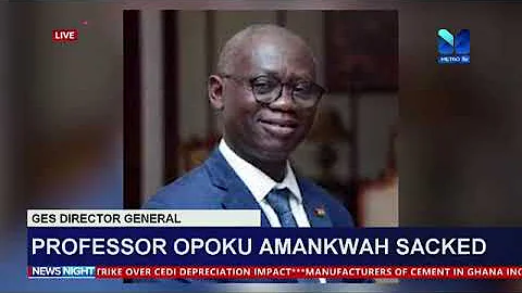 GES Director General; Professor Opoku Amankwah Sac...