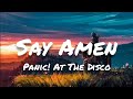 Panic at the disco  say amen saturday night lyrics
