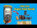 Cara cek elco bagus atau rusak dengan multitester digital @AdeRuswandi