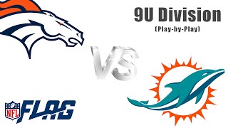 NFL Flag - Broncos vs Dolphins - 9u Division (Girls)