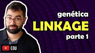 Linkage (parte 1) - Aula 16 - Módulo II: Genética | Prof. Gui