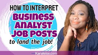 How to Interpret the Business Analyst Job Posts - Find out what employers are really looking for