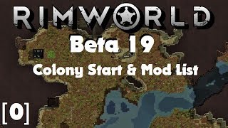 0 Colony Start And Mod List Info Rimworld Beta 19