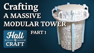 Scratch Building a MASSIVE modular Tower for DND- Part 1 - Hall of Craft (EP 27)