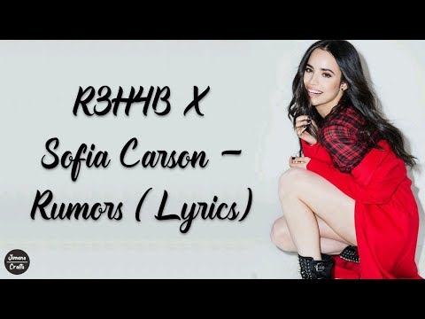 R3H4B X Sofia Carson - Rumors (Lyrics)