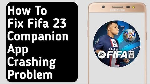 How to Fix Fifa 23 Companion App Crashing
