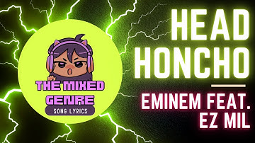 Eminem feat EZ MIL - Head Honcho | SONG LYRICS Version