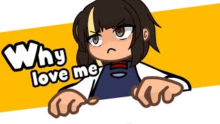 why love me meme - gachaclub - Remake - FW