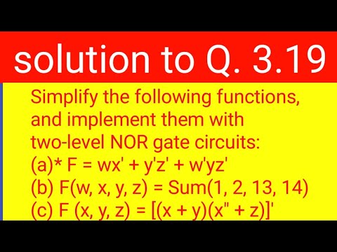 3 19 Simplify The Following Functions And Implement Them With Two Level Nor Gate Circuits Youtube