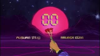 Oo - Skusta Clee & Future Thug LYRICS  VIDEO