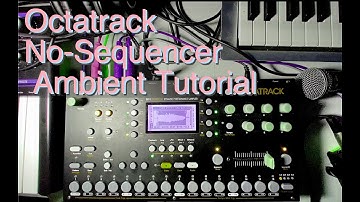 Octatrack Breakdown – Making Music without using the Sequencer
