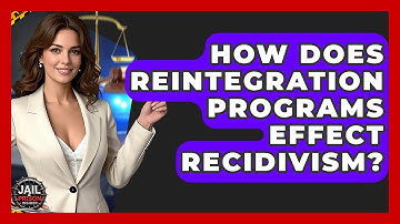 How Does Reintegration Programs Effect Recidivism? - Jail & Prison Insider