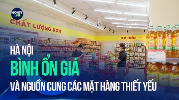 Hà Nội: Bình ổn giá và nguồn cung các mặt hàng thiết yếu