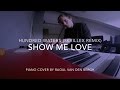 Show Me Love - Hundred Waters (Skrillex Remix) | Piano Cover by Raoul van den Bergh