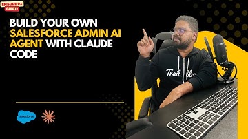 EP02 - Build Your Own Salesforce Admin AI Agent with Claude Code