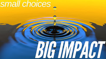The Ripple Effect: How Small Choices Shape Your Future