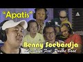 Apatis  benny soebardja alit sinyo feat oldthentic band