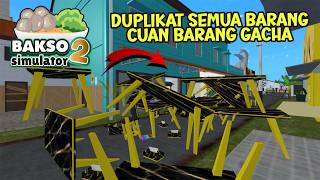 CARA BUG DUPLIKAT SEMUA BARANG BIAR CEPAT KAYA DI BAKSO SIMULATOR 2