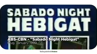 ABS-CBN - 'Sabado Night Hebigat' Plug [JAN-1999]