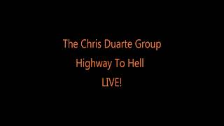 Chris Duarte Group ~ Highway To Hell LIVE! (audio only)