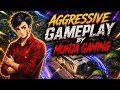 Aggressive gameplay by munja Gaming #longvideo