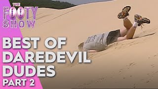 Best of the Daredevil Dudes Part 2 | Best of the Footy Show