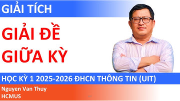 GIẢI ĐỀ GIỮA KỲ MÔN GIẢI TÍCH | HỌC KỲ 1 2025-2026 | ĐẠI HỌC CÔNG NGHỆ THÔNG TIN, ĐHQG-HCM