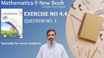 Mathematics 9th class Exercise 4.4 Question 1 Punjab Text Book 2025 very easy explanation 
