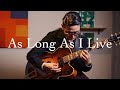 Plays Standards【A】as long as I live .  April , 2021. Jazz guitar and Bass duo.