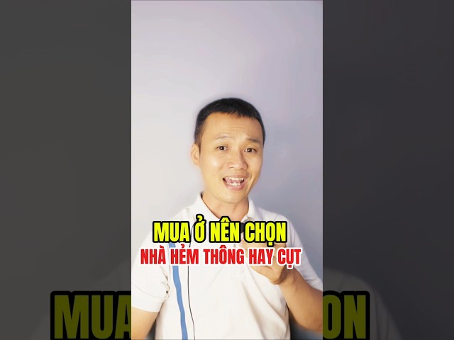 Gia đình mua nhà hẻm cụt có tốt không? chọn nhà hẻm cụt hay thông