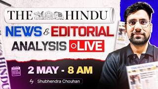 2 May 2026 | The Hindu News &amp; Editorial Analysis LIVE | Daily Current Affairs | UPSC 2026