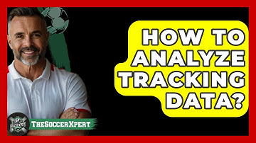 How To Analyze Tracking Data? - The Soccer Xpert