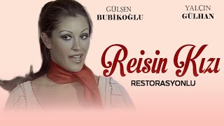 Reisin Kızı Türk Filmi Restorasyonlu Full Gülşen Bubi̇koğlu Yalçin Gülhan