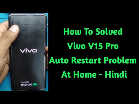 How To Solve Vivo V15 Pro Auto Restart Problem | How To Solve Vivo V15 Pro Hang On Logo Problem