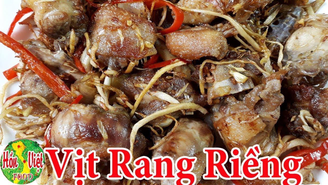 Nấu Món Vịt Rang Riềng Ăn Không Biết No Mùi Vị Thật Khó Tả | Hồn Việt ...