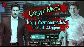 ÇAGYR MENİ - Perhat Atayew & Hajy Yazmammedow 2022 aydym Official Audio ( hajy perhat cagyr meni )