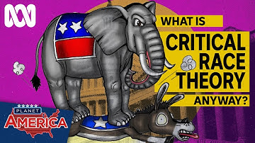What is critical race theory anyway? | Planet America