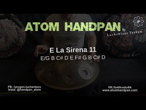 E La Sirena 11 / Handpan Atom