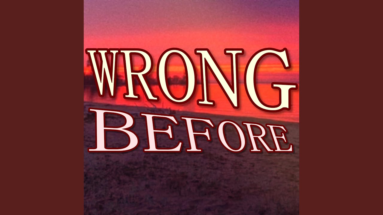 YouTube에서 Wrong Before 보기 YouTube에서 Wrong Before 보기
