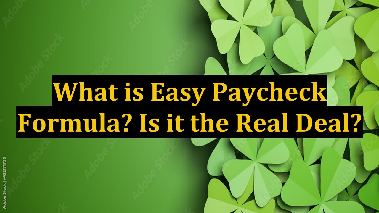 What Is Easy Paycheck Formula Is It The Real Deal YouTube what-is-easy-paycheck-formula-is-it-the-real-deal-youtube
