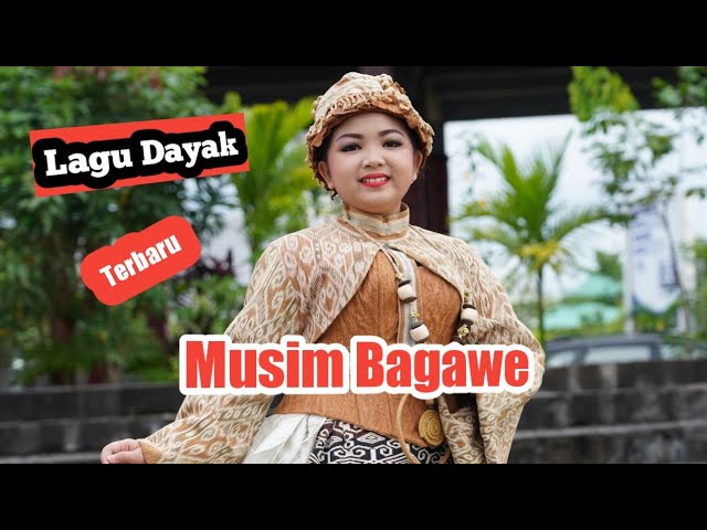 Lagu Dayak terbaru Musim Bagawe class=