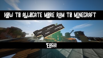 How to allocate more ram to minecraft 2017!