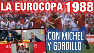 MICHEL Y GORDILLO NOS CUENTAN LA EUROCOPA DE 1988 EN ALEMANIA #MundoMaldini