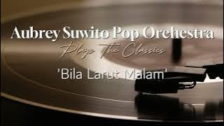 Bila Larut Malam (Live) - Aubrey Suwito Pop Orchestra