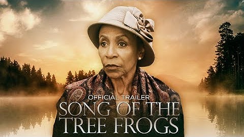Song of the Tree Frogs (2021) - Official Trailer