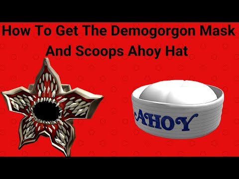 Event Free Items Demogorgon Mask And Scoops Ahoy Hat Roblox Stranger Things Youtube - roblox how to get the scoops ahoy hat youtube
