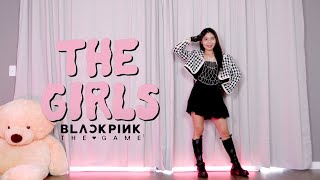 BLACKPINK THE GAME - ‘THE GIRLS’ Lisa Rhee Dance Cover