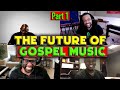 Future Of Gospel Music (PART 1)