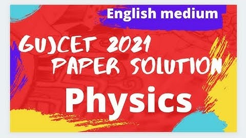 gujcet 2021 paper solution|gujcet physics paper solution 2021|english medium|GUJCET paper 2021